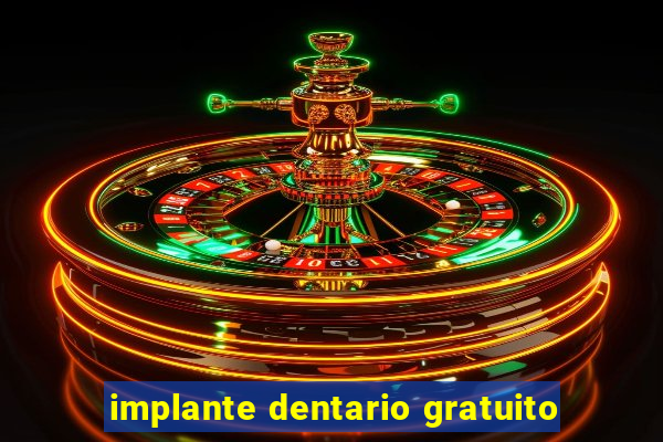 implante dentario gratuito